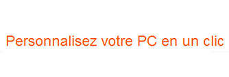 Personnalisez vote PC